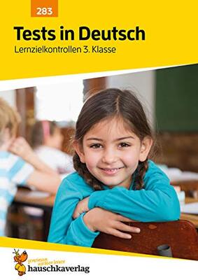 Alle Details zum Kinderbuch Übungsheft mit Tests in Deutsch 3. Klasse: Echte Klassenarbeiten mit Punktevergabe und Lösungen - Rechtschreibung, Grammatik und Lesen üben (Lernzielkontrollen, Band 283) und ähnlichen Büchern