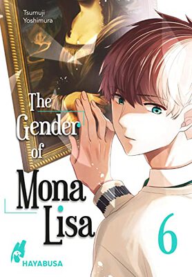 The Gender of Mona Lisa 6: Berührender Coming-of-Age-Manga zum Thema Gender! Mit wunderschönen türkisen Farbelementen in der 1. Auflage (6) bei Amazon bestellen