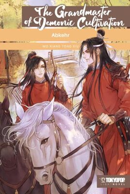 Alle Details zum Kinderbuch The Grandmaster of Demonic Cultivation Light Novel 03: Abkehr und ähnlichen Büchern