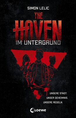 Alle Details zum Kinderbuch The Haven (Band 1) - Im Untergrund: Spannendes Jugendbuch für Jungen und Mädchen ab 12 Jahre und ähnlichen Büchern