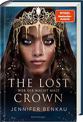 Alle Details zum Kinderbuch The Lost Crown, Band 1: Wer die Nacht malt (Epische Romantasy von SPIEGEL-Bestsellerautorin Jennifer Benkau) (The Lost Crown, 1) und ähnlichen Büchern