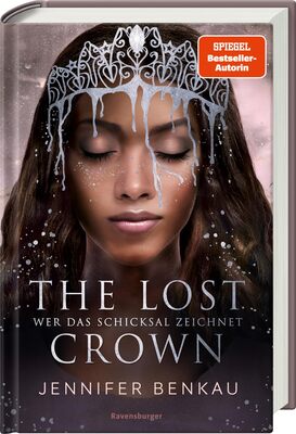 Alle Details zum Kinderbuch The Lost Crown, Band 2: Wer das Schicksal zeichnet (Epische Romantasy von SPIEGEL-Bestsellerautorin Jennifer Benkau) (The Lost Crown, 2) und ähnlichen Büchern