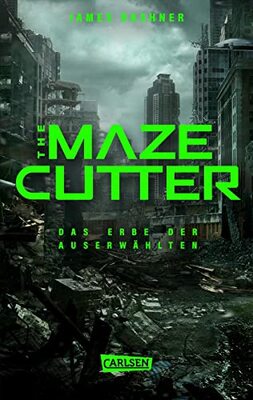 Alle Details zum Kinderbuch The Maze Cutter - Das Erbe der Auserwählten (The Maze Cutter 1): Das Spin-Off zur nervenzerfetzenden MAZE-RUNNER-Serie und ähnlichen Büchern