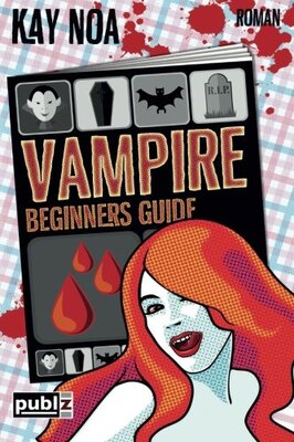 Vampire Beginners Guide: Vom falschen Mann gebissen (The Vampire Guides, Band 1) bei Amazon bestellen