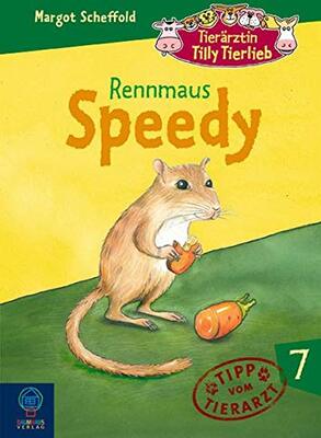 Alle Details zum Kinderbuch Tierärztin Tilly Tierlieb - Band 7: Rennmaus Speedy und ähnlichen Büchern