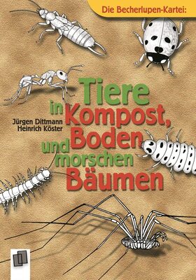 Alle Details zum Kinderbuch Tiere in Kompost, Boden und morschen Bäumen (Die Becherlupen-Kartei) und ähnlichen Büchern