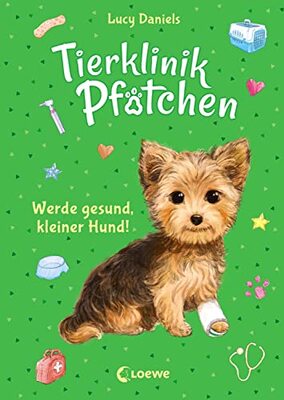 Tierklinik Pfötchen (Band 5) - Werde gesund, kleiner Hund!: Kinderbuch für Erstleser ab 7 Jahre bei Amazon bestellen