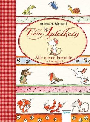 Alle Details zum Kinderbuch Tilda Apfelkern - Alle meine Freunde. Ein Eintragbuch und ähnlichen Büchern