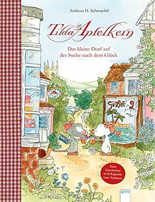 Alle Details zum Kinderbuch Tilda Apfelkern. Das kleine Dorf auf der Suche nach dem Glück und ähnlichen Büchern