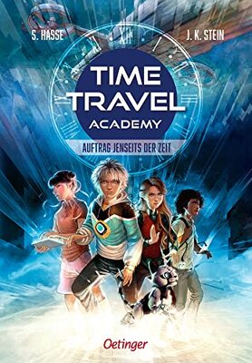 Alle Details zum Kinderbuch Time Travel Academy 1. Auftrag jenseits der Zeit und ähnlichen Büchern