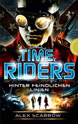 Alle Details zum Kinderbuch TimeRiders 4: TimeRiders: Hinter feindlichen Linien (4) und ähnlichen Büchern