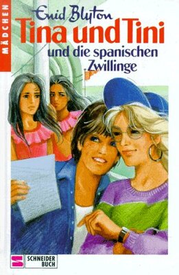 Alle Details zum Kinderbuch Tina und Tini, Bd.10, Tina und Tini und die spanischen Zwillinge und ähnlichen Büchern