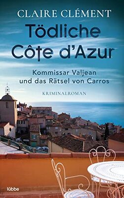 Alle Details zum Kinderbuch Tödliche Côte d’Azur: Kriminalroman und ähnlichen Büchern