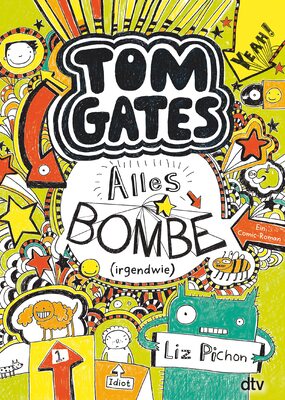 Alle Details zum Kinderbuch Tom Gates: Alles Bombe (irgendwie): Ein Comic-Roman (Die Tom Gates-Reihe, Band 3) und ähnlichen Büchern