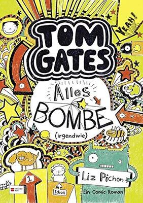 Alle Details zum Kinderbuch Tom Gates, Band 03: Alles Bombe (irgendwie) (Tom Gates / Comic Roman, Band 3) und ähnlichen Büchern