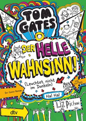 Alle Details zum Kinderbuch Tom Gates - Der helle Wahnsinn! (Leuchtet nicht im Dunkeln): Cooler Comicroman ab 9 (Die Tom Gates-Reihe, Band 11) und ähnlichen Büchern