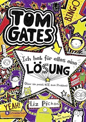 Alle Details zum Kinderbuch Tom Gates, Band 05: Ich hab für alles eine Lösung - aber sie passt nie zum Problem (Tom Gates / Comic Roman, Band 5) und ähnlichen Büchern