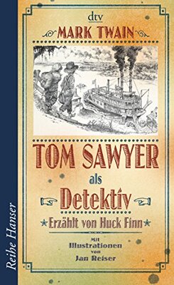 Alle Details zum Kinderbuch Tom Sawyer als Detektiv: Erzählt von Huck Finn und ähnlichen Büchern