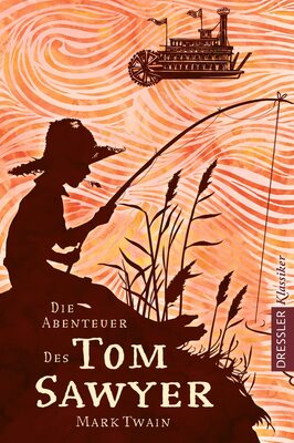 Alle Details zum Kinderbuch Die Abenteuer des Tom Sawyer (Dressler Klassiker) und ähnlichen Büchern