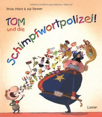 Alle Details zum Kinderbuch Tom und die Schimpfwortpolizei und ähnlichen Büchern