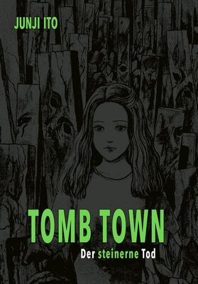 Alle Details zum Kinderbuch Tomb Town Deluxe: Der steinerne Tod | Schaurig-schöne Abgründe zum Gruseln... Elf neue Stories vom japanischen Meister des Horrormangas und ähnlichen Büchern