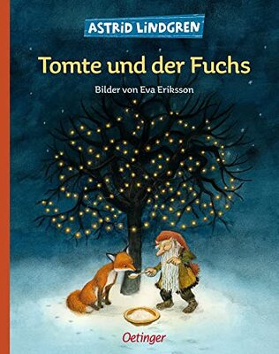 Tomte und der Fuchs: Astrid Lindgren Kinderbuch-Klassiker. Oetinger Weihnachten-Bilderbuch ab 4 mit Bildern von Harald Wiberg (Tomte Tummetott) bei Amazon bestellen