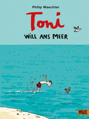 Alle Details zum Kinderbuch Toni will ans Meer: Ausgezeichnet mit dem Kinderbuchpreis des Landes Nordrhein-Westfalen 2021 und ähnlichen Büchern