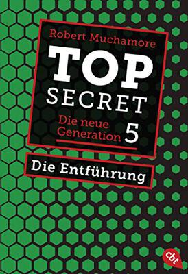 Alle Details zum Kinderbuch Top Secret. Die Entführung: Die neue Generation 5 (Top Secret - Die neue Generation (Serie), Band 5) und ähnlichen Büchern