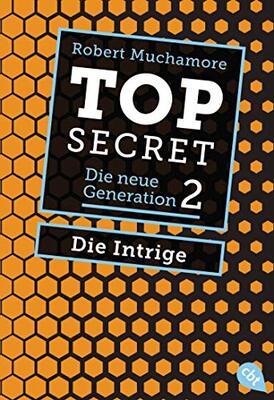 Alle Details zum Kinderbuch Top Secret. Die Intrige: Die neue Generation 2 (Top Secret - Die neue Generation (Serie), Band 2) und ähnlichen Büchern