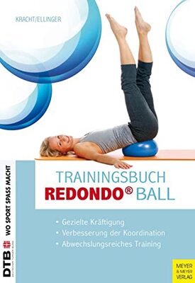 Trainingsbuch Redondo® Ball: Gezielte Kräftigung - Verbesserung der Koordination - Abwechslungsreiches Training (Wo Sport Spaß macht) bei Amazon bestellen