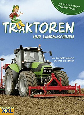 Alle Details zum Kinderbuch Traktoren und Landmaschinen - mit großem farbigem Traktor-Poster: Wie sie funktionieren und was sie können und ähnlichen Büchern