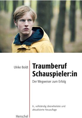 Traumberuf Schauspieler:in. Der Wegweiser zum Erfolg bei Amazon bestellen