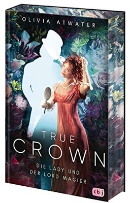 True Crown - Die Lady und der Lord Magier: Der Auftakt der romantischen Regency-Bestseller-Trilogie. Mit wunderschön farbig gestaltetem Buchschnitt in ... Auflage (Die True-Crown-Reihe, Band 1) bei Amazon bestellen