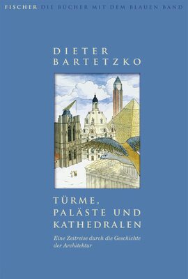 Alle Details zum Kinderbuch Türme, Paläste und Kathedralen. Eine Zeitreise durch die Geschichte der Architektur und ähnlichen Büchern
