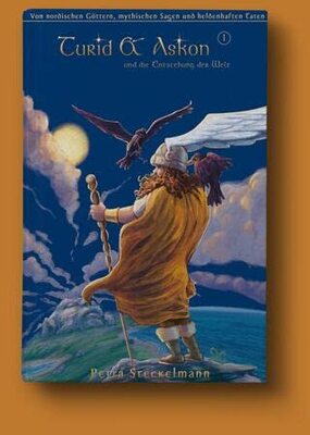 Alle Details zum Kinderbuch Turid & Askon und die Entstehung der Welt (Turid & Askon: Die alten Geschichten der nordischen Götter-und Heldensagen kindgerecht erzählt.) und ähnlichen Büchern