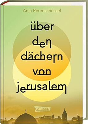 Alle Details zum Kinderbuch Über den Dächern von Jerusalem: 75 Jahre Israel: Der Konflikt von Juden und Palästinensern gut recherchiert und aus zwei Perspektiven berührend beschrieben und ähnlichen Büchern