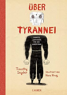 Alle Details zum Kinderbuch Über Tyrannei Illustrierte Ausgabe: Zwanzig Lektionen für den Widerstand und ähnlichen Büchern