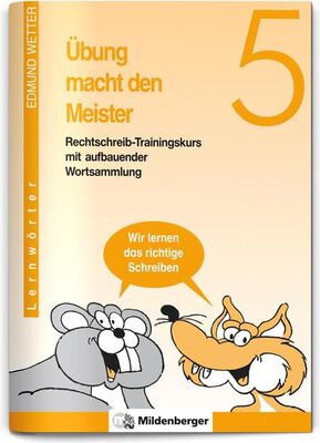 Alle Details zum Kinderbuch Übung macht den Meister, 5./6. Schuljahr, neue Rechtschreibung, 5. Schuljahr: Rechtschreib-Trainingskurs mit aufbauender Wortsammlung 5. Schuljahr, Druckschrift und ähnlichen Büchern