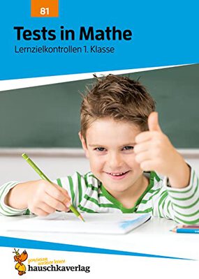 Alle Details zum Kinderbuch Übungsheft mit Tests in Mathe 1. Klasse: Echte Klassenarbeiten mit Punktevergabe und Lösungen - Rechnen lernen (Lernzielkontrollen, Band 81) und ähnlichen Büchern
