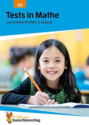 Übungsheft mit Tests in Mathe 2. Klasse: Echte Klassenarbeiten mit Punktevergabe und Lösungen - Rechnen lernen (Lernzielkontrollen, Band 82) bei Amazon bestellen