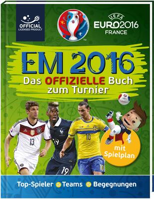 Alle Details zum Kinderbuch UEFA EURO 2016™ - EM 2016: Das offizielle Buch zum Turnier: Top-Spieler - Teams - Begegnungen - Spielplan und ähnlichen Büchern