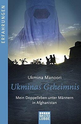 Alle Details zum Kinderbuch Ukminas Geheimnis: Mein Doppelleben unter Männern in Afghanistan und ähnlichen Büchern