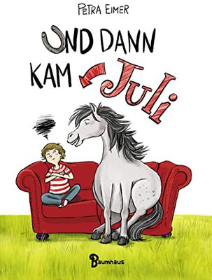 Alle Details zum Kinderbuch Und dann kam Juli: Band 1 der Juli-Reihe und ähnlichen Büchern