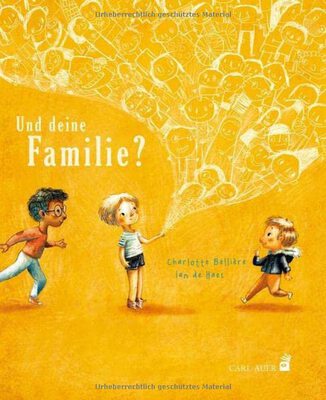 Alle Details zum Kinderbuch Und deine Familie? (Carl-Auer Kids) und ähnlichen Büchern