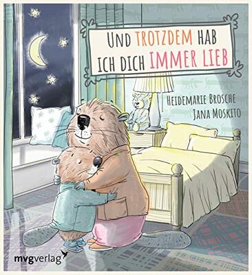 Und trotzdem hab ich dich immer lieb (Der kleine Biber, Band 1) bei Amazon bestellen