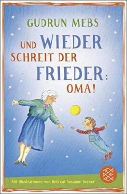 Alle Details zum Kinderbuch Und wieder schreit der Frieder Oma (Oma und Frieder, Band 2) und ähnlichen Büchern