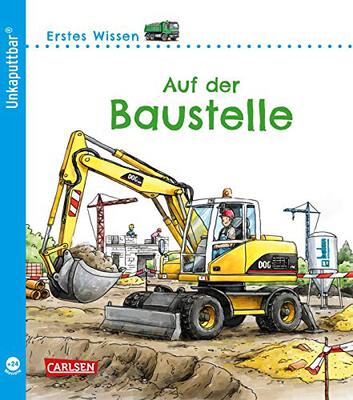 Alle Details zum Kinderbuch Unkaputtbar: Erstes Wissen: Auf der Baustelle und ähnlichen Büchern