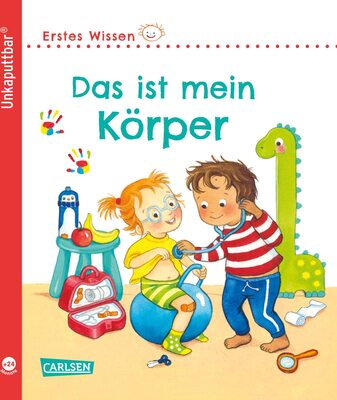 Unkaputtbar: Erstes Wissen: Das ist mein Körper bei Amazon bestellen