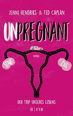 Alle Details zum Kinderbuch Unpregnant - Der Trip unseres Lebens: Roman und ähnlichen Büchern