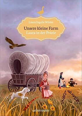 Alle Details zum Kinderbuch Unsere kleine Farm - Laura in der Prärie und ähnlichen Büchern
